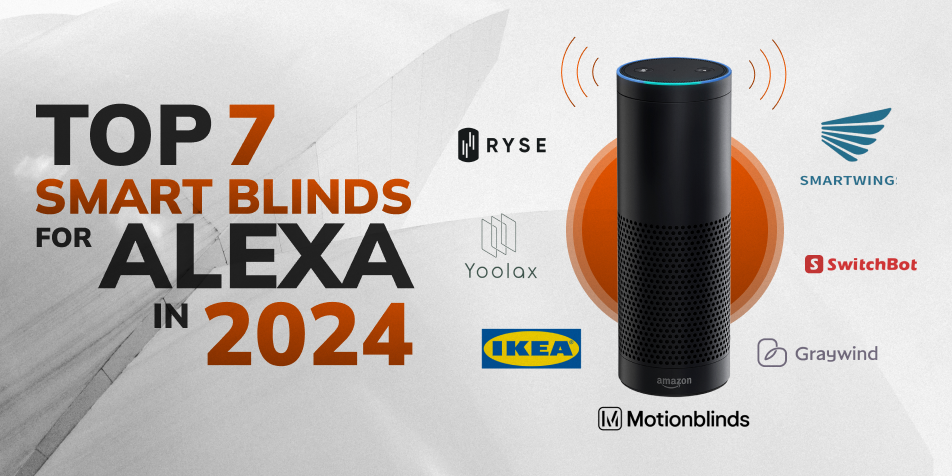 Top 7 Best Smart Blinds for Alexa in 2024